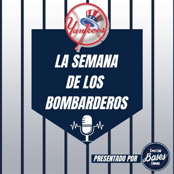 Artwork for Podcast de los Yankees en español: La Semana de los Bombarderos