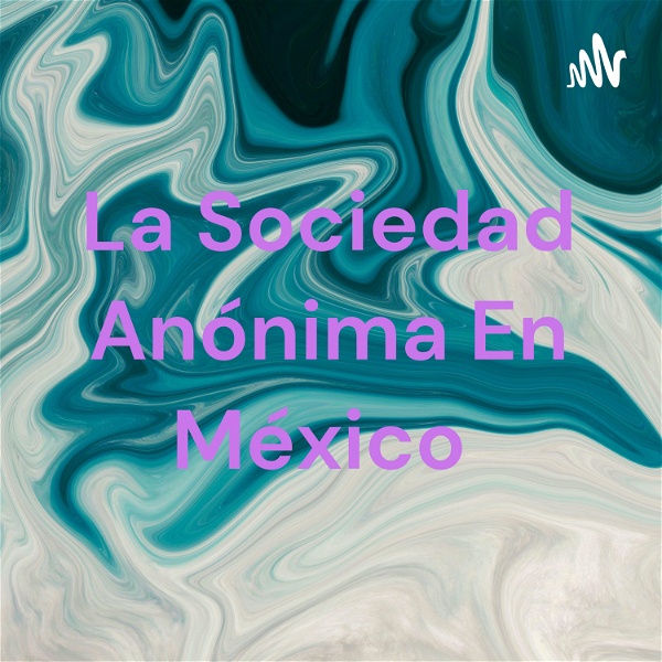 Artwork for La Sociedad Anónima En México