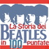 La storia dei Beatles in 100 puntate