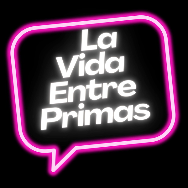 Artwork for La Vida Entre Primas
