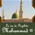 La vie du Prophète Mohammad ﷺ