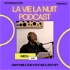 La Vie La Nuit - Podcast