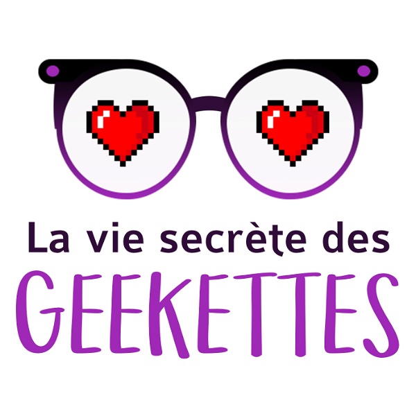Artwork for La vie secrète des Geekettes