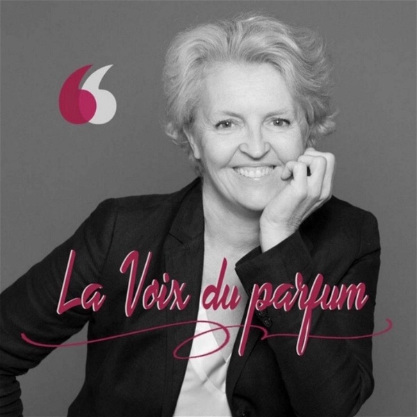 Artwork for La Voix du parfum pour tous les passionnés !