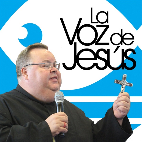 Artwork for La Voz de Jesús con Mons. Roberto Sipols