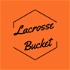 Lacrosse Bucket Podcast