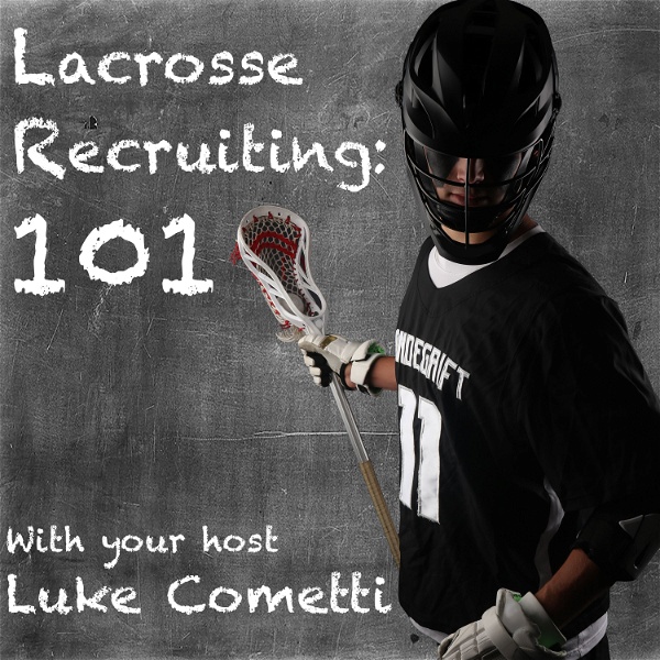 Artwork for Lacrosse Recruiting 101