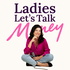 Ladies, Let's Talk Money