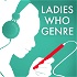 Ladies Who Genre