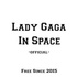 Lady Gaga In Space ©™