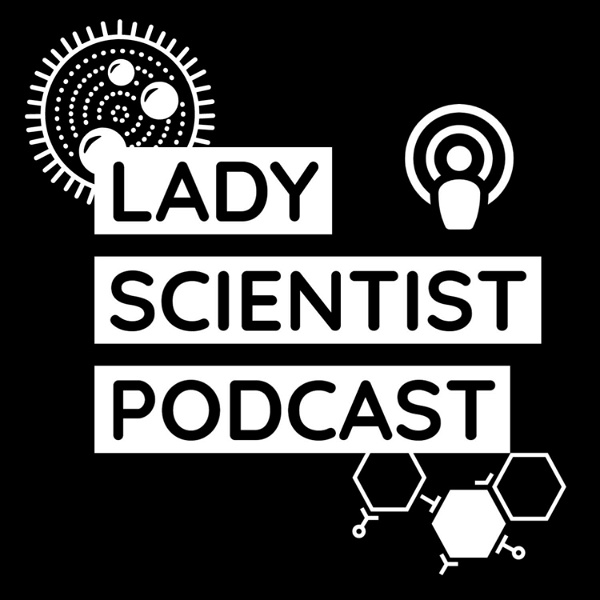 Artwork for Lady Scientist Podcast