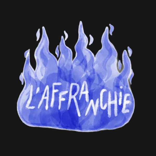 Artwork for L'AFFRANCHIE PODCAST