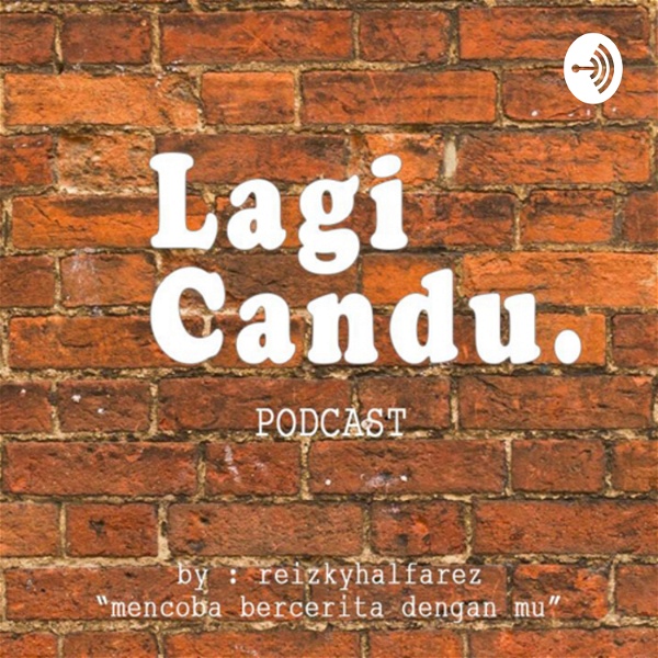 Artwork for Lagi Candu Podcast