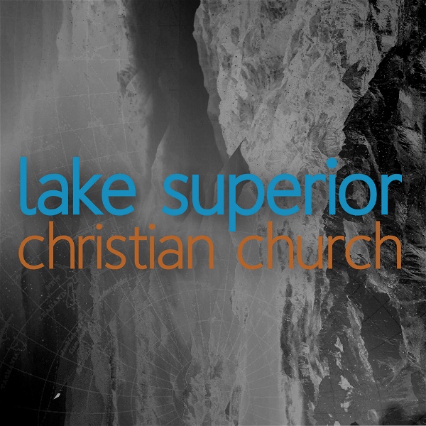 Artwork for Lake Superior Christian Church Podcast