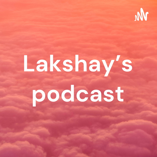 Artwork for Lakshay’s podcast