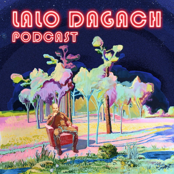 Artwork for LALO DAGACH PODCAST