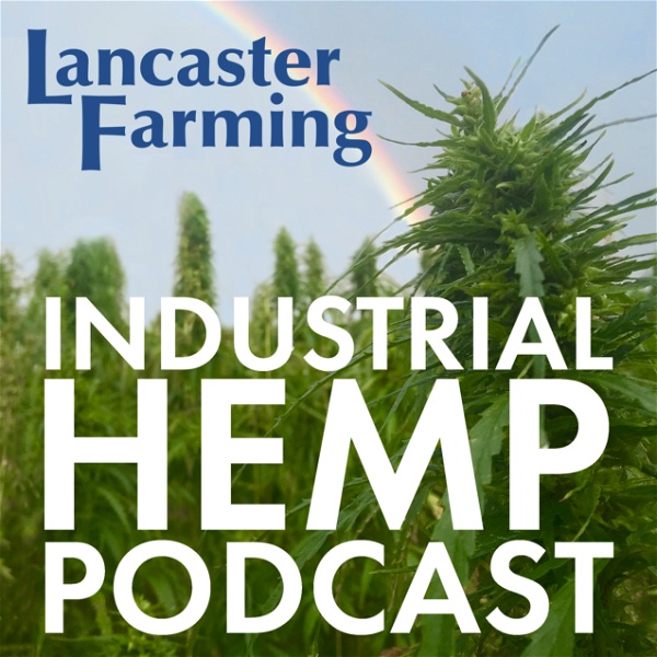 Artwork for Lancaster Farming Industrial Hemp Podcast