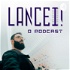 LANCEI ! O Podcast