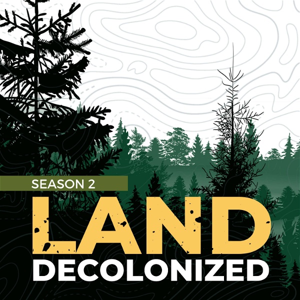 Artwork for Land Decolonized Podcast