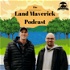 Land Maverick Podcast