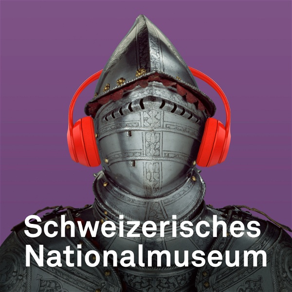 Artwork for Geschichte(n) aus dem Schweizerischen Nationalmuseum