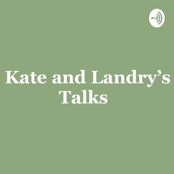 Artwork for Landry and Kate’s Talks