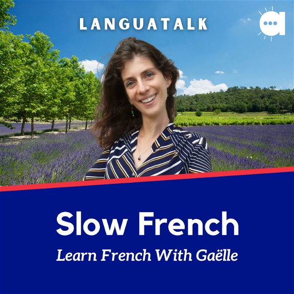 Artwork for LanguaTalk Slow French: Learn French With Gaëlle