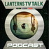 Lanterns TV Talk