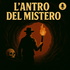 L'antro del Mistero