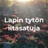 Lapin tytön iltasatuja - Lapin luonnon innoittamana juuret syvästi Lapinmaassa / Anique Lapland