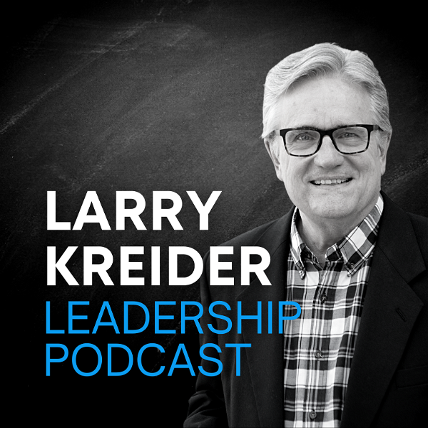 Artwork for Larry Kreider Leadership Podcast