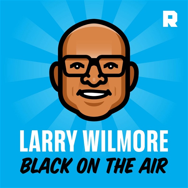 Artwork for Larry Wilmore: Black on the Air