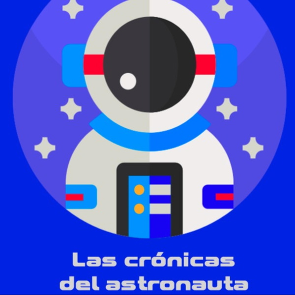 Artwork for Las crónicas del astronauta