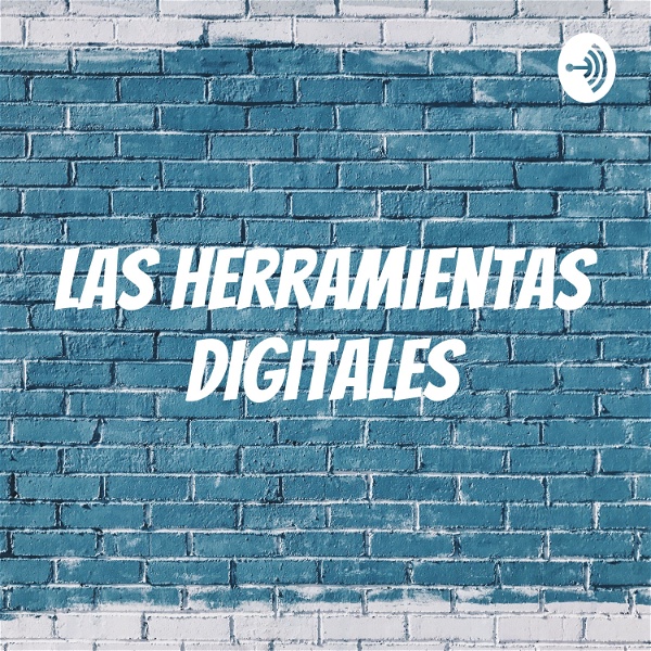 Artwork for Las Herramientas Digitales