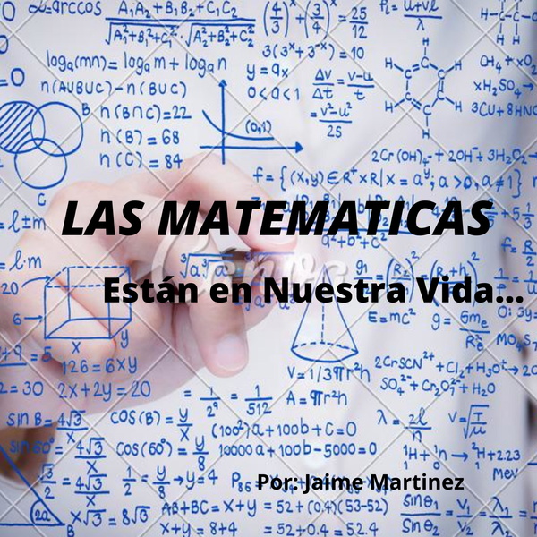 Artwork for LAS MATEMÁTICAS ESTÁN EN NUESTRA VIDA