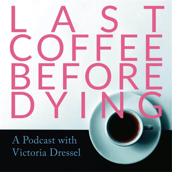 Artwork for LAST COFFEE BEFORE DYING