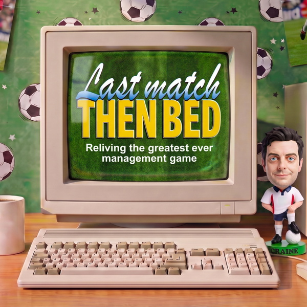 Artwork for Last Match Then Bed