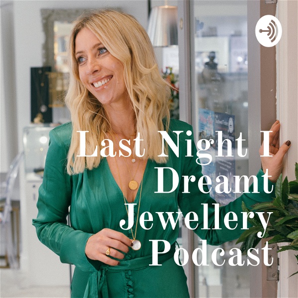 Artwork for Last Night I Dreamt Jewellery Podcast