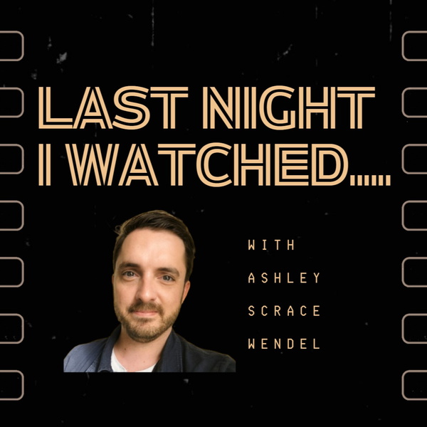 Artwork for Last night I watched...