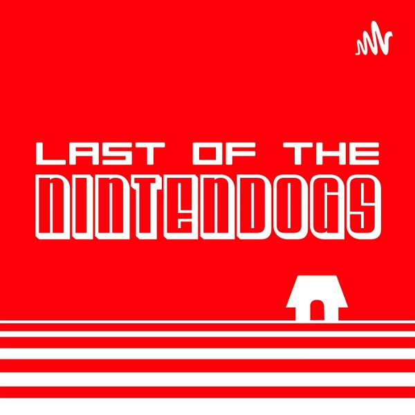 Artwork for Last of the Nintendogs: A NINTENDO PODCAST