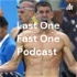 Last One Fast One Podcast