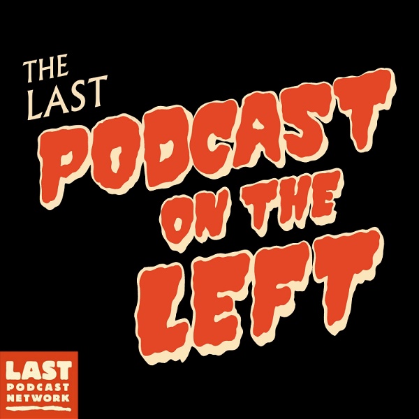 Artwork for Last Podcast On The Left