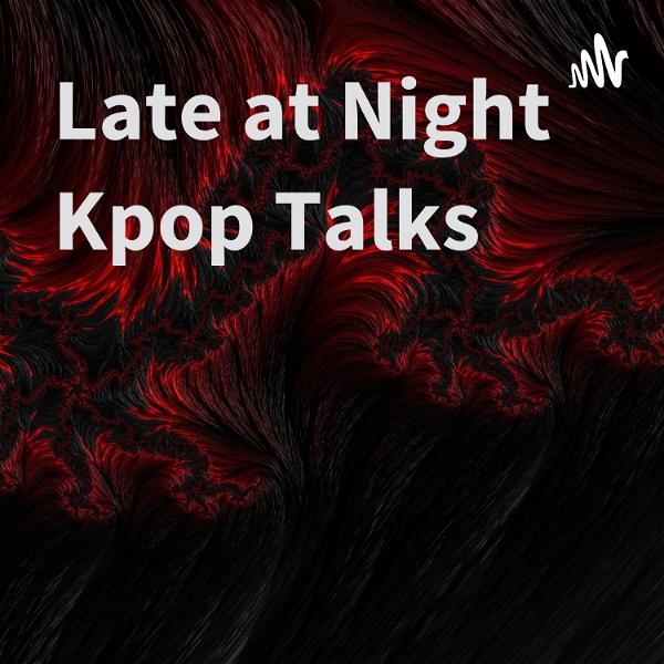 Artwork for Late at Night Kpop Talks
