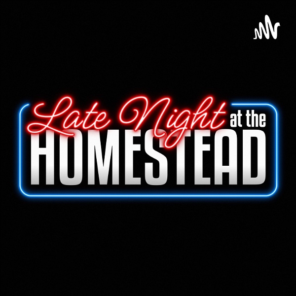 Artwork for Late Night at the Homestead
