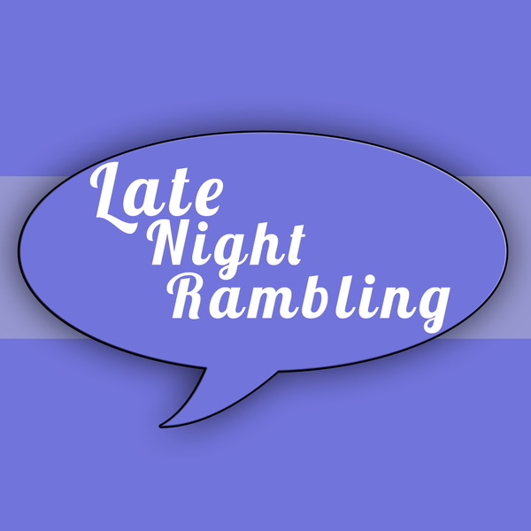 Artwork for Late Night Rambling