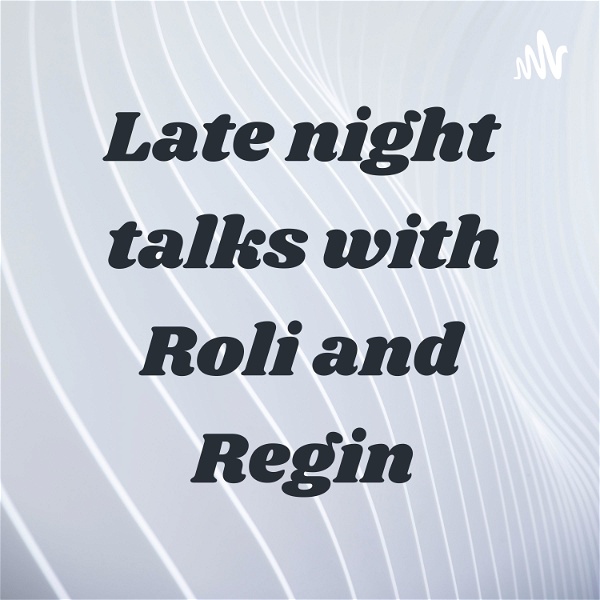Artwork for Late night talks with Roli and Regin