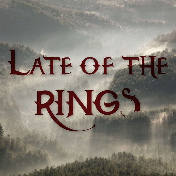 Artwork for Late of the Rings