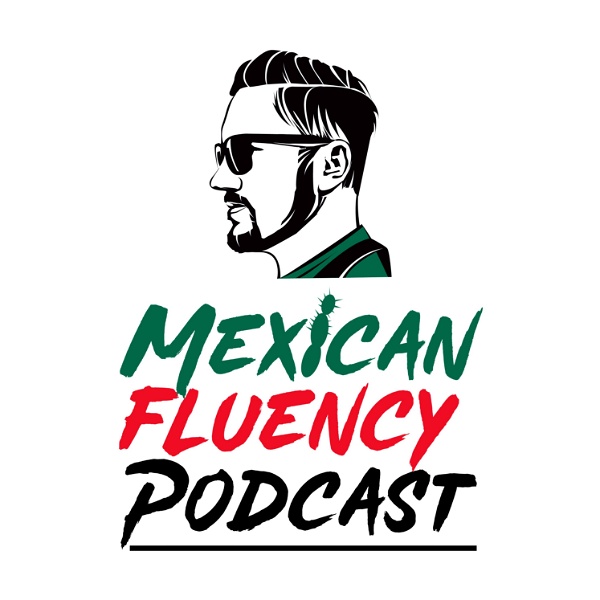 Artwork for Mexican Fluency Podcast