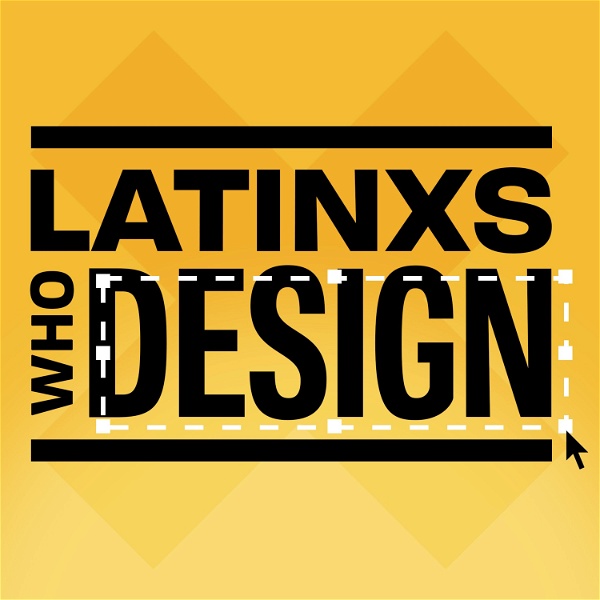 Artwork for Latinxs Who Design