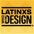 Latinxs Who Design